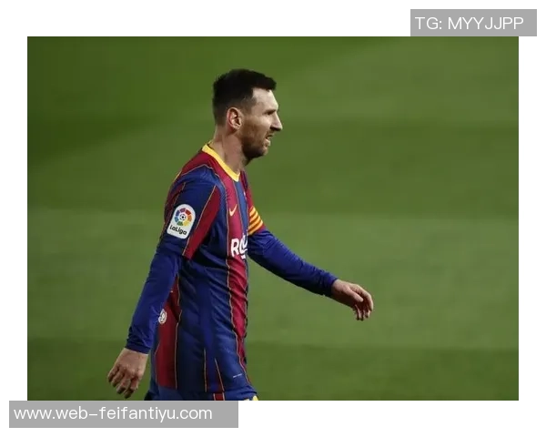 梅西告别巴萨的前夕谁能预见这场震撼离别的来临